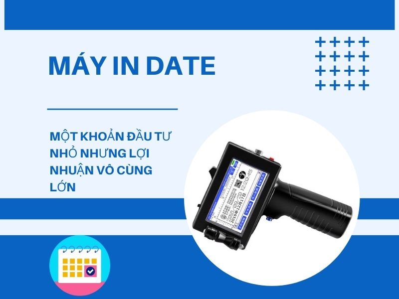 Máy In Date - Đầu Tư Thông Minh Cho Công Việc Của Bạn