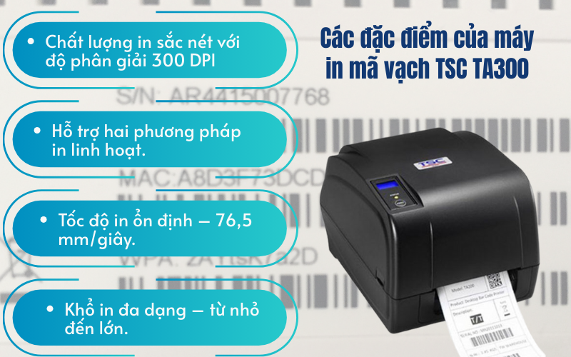 Các đặc điểm của máy in mã vạch TSC TA300