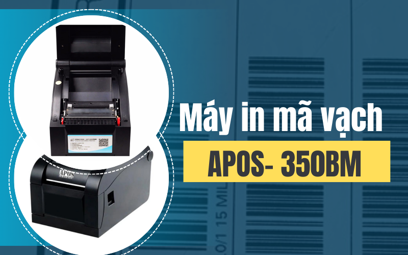Máy in mã vạch APOS- 350BM