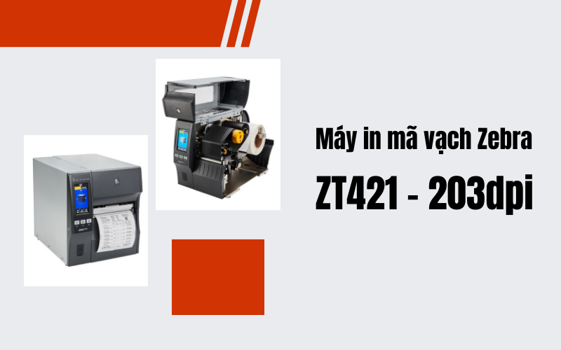 Máy in mã vạch Zebra ZT421-203dpi