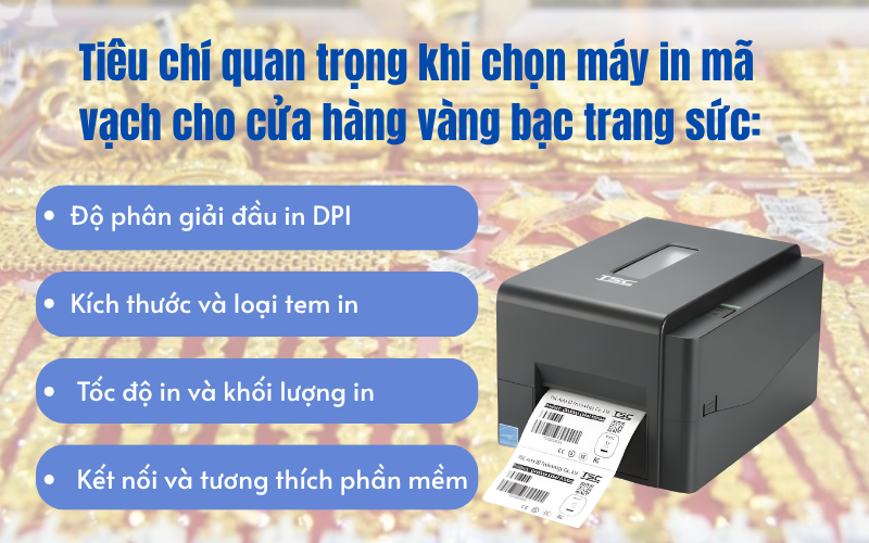Tiêu chí quan trọng khi chọn máy in mã vạch cho cửa hàng vàng bạc trang sức