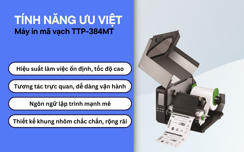 Tính năng ưu việt của Máy in mã vạch TTP-384MT