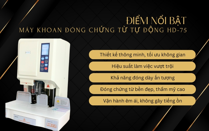 Điểm nổi bật của Máy khoan đóng chứng từ tự động HD-75
