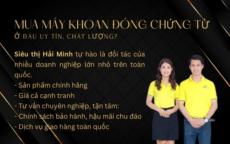 Mua máy khoan đóng chứng từ ở đâu uy tín, chất lượng?