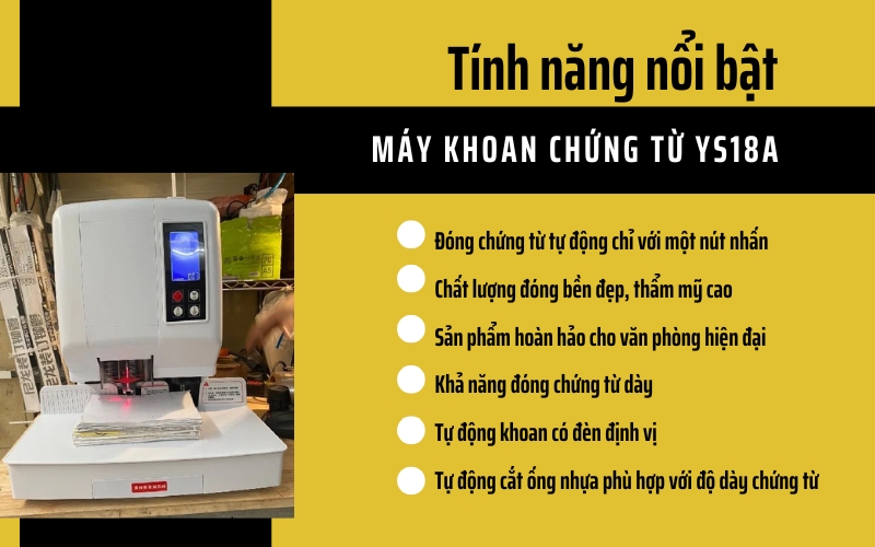 Tính năng nổi bật của Máy khoan chứng từ YS18A