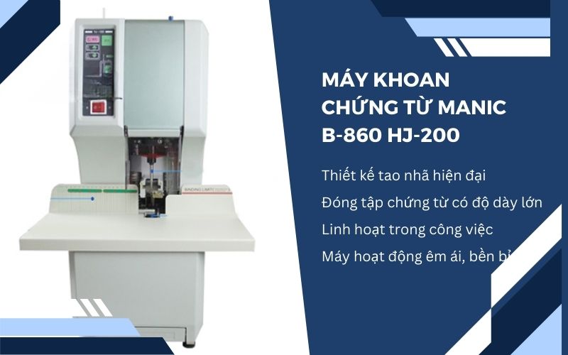 Những ưu điểm nổi bật của máy khoan chứng từ Manic B-860 HJ-200