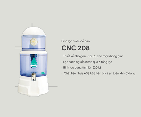 Ưu điểm nổi bật của bình lọc nước CNC208