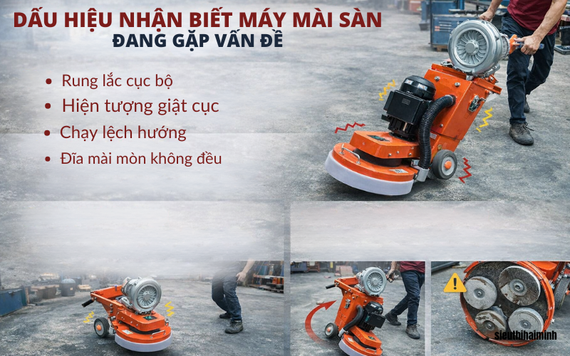 Dấu hiệu nhận biết máy mài sàn đang gặp vấn đề