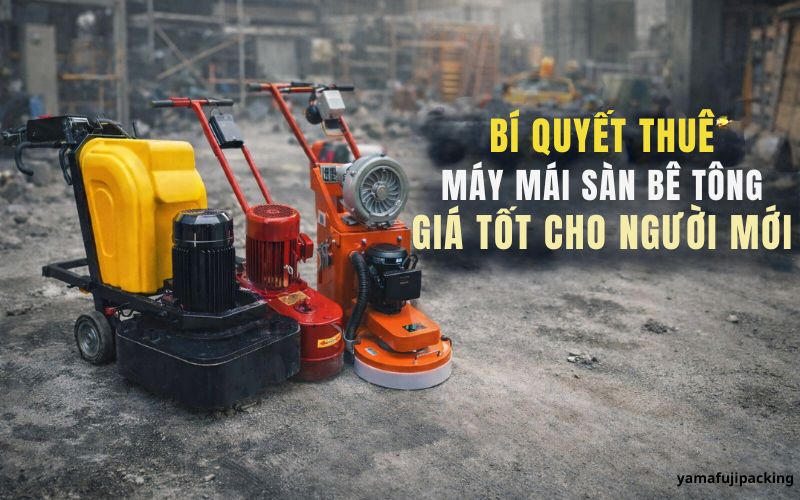 Bí quyết thuê máy mài sàn bê tông giá tốt cho người mới
