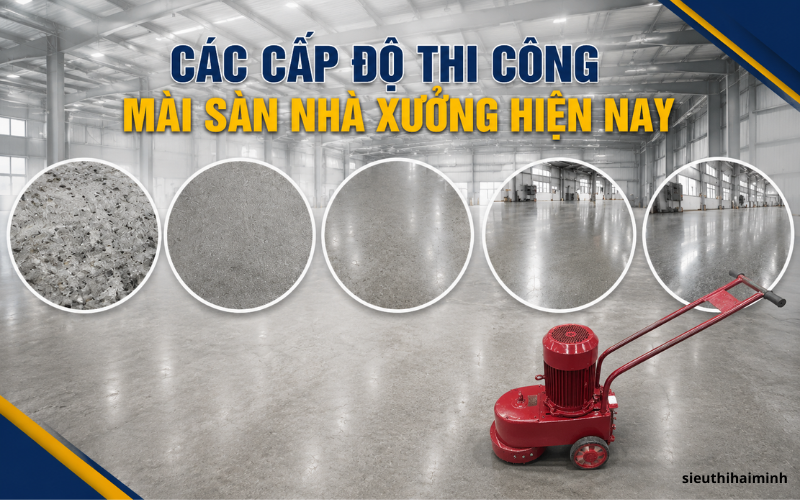 Các cấp độ thi công mài sàn nhà xưởng hiện nay