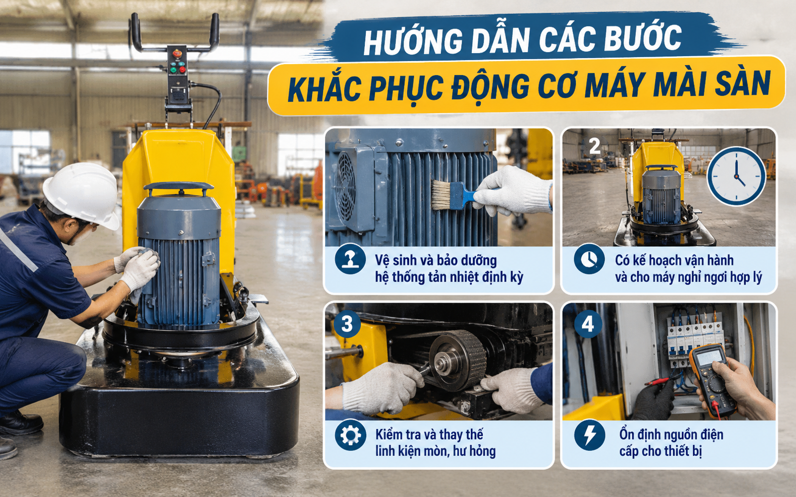  Hướng dẫn các bước khắc phục động cơ máy mài sàn  
