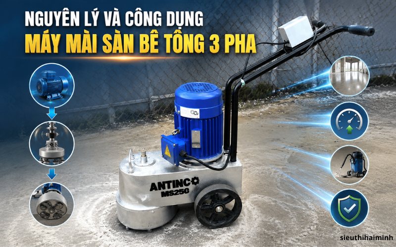 Nguyên lý và công dụng của máy mài sàn bê tông 3 pha chi tiết