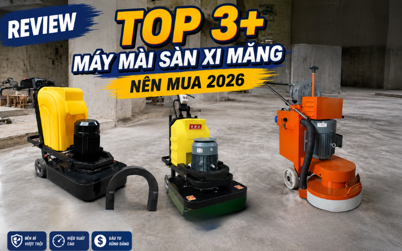 Review top 3+ máy mài sàn xi măng nên mua