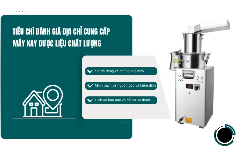 Tiêu chí đánh giá địa chỉ cung cấp máy xay dược liệu chất lượng