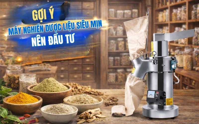 Gợi ý máy nghiền dược liệu siêu mịn nên đầu tư