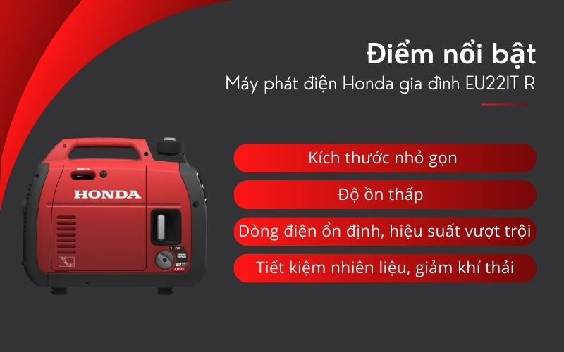 Điểm nổi bật của Máy phát điện Honda gia đình EU22IT R