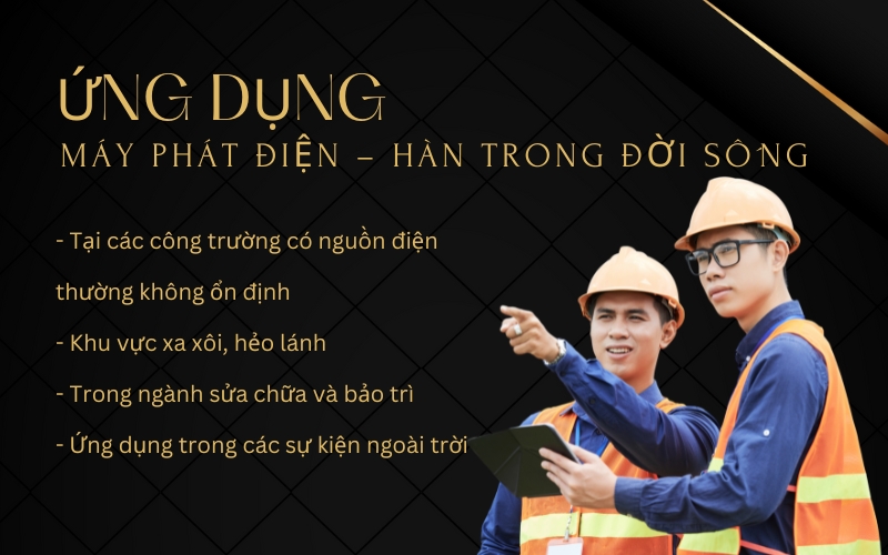 Ứng dụng của máy phát điện – hàn trong đời sống