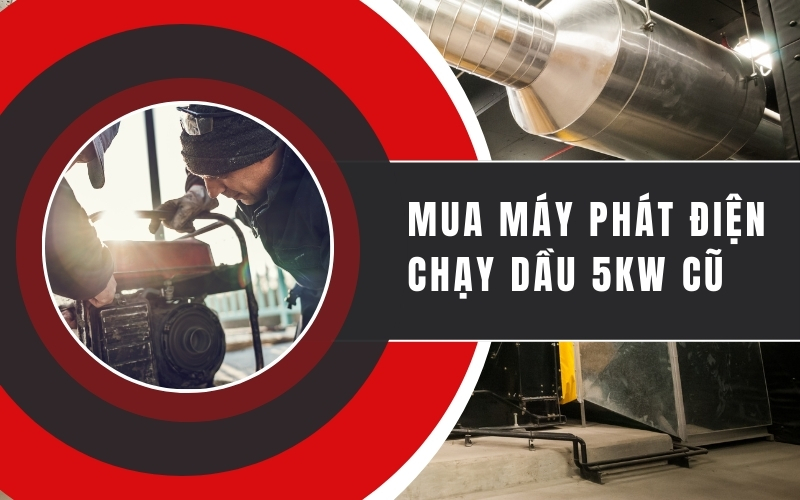 Mua Máy Phát Điện Chạy Dầu 5kw Cũ