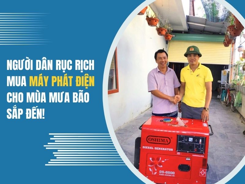 Người dân rục rịch mua máy phát điện cho mùa mưa bão sắp đến