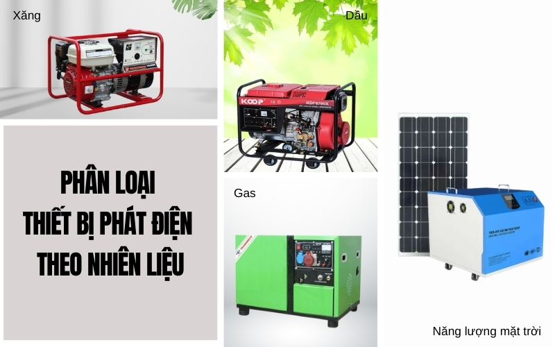 Phân loại thiết bị phát điện theo nhiên liệu
