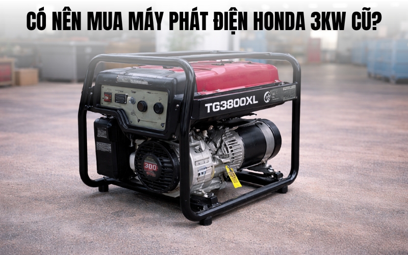 Có Nên Mua Máy Phát Điện Honda 3kw Cũ