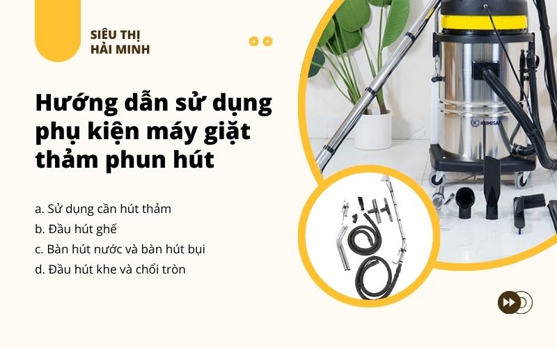 Hướng dẫn sử dụng phụ kiện máy giặt thảm phun hút