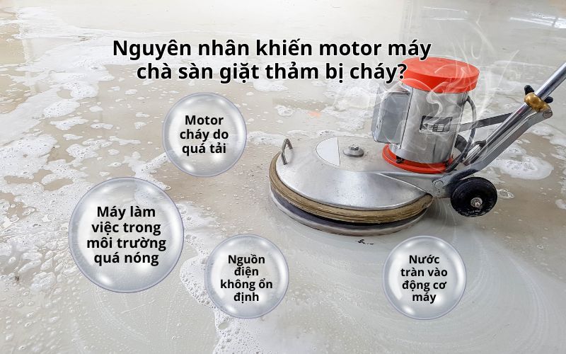 Nguyên nhân khiến motor máy chà sàn giặt thảm bị cháy?