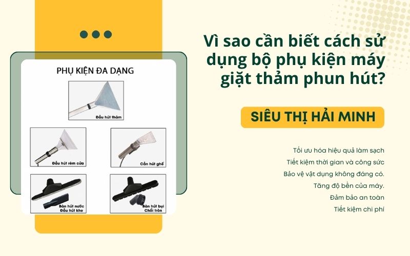 Vì sao cần biết cách sử dụng bộ phụ kiện máy giặt thảm phun hút?