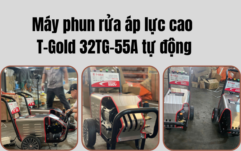 Máy phun rửa áp lực cao T-Gold 32TG-55A tự động