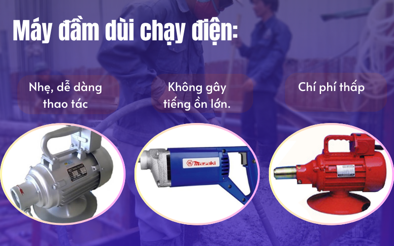 So Sánh Máy Đầm Dùi Xăng và Điện – Loại Nào Tốt Hơn?
