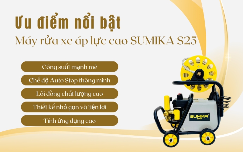 Ưu điểm nổi bật của Máy rửa xe áp lực cao SUMIKA S25