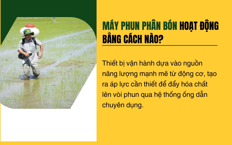 Máy phun phân bón hoạt động bằng cách nào?