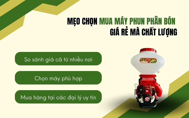 Mẹo chọn mua máy phun phân bón giá rẻ mà chất lượng