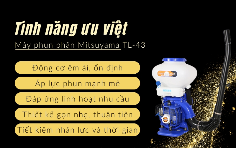 Tính năng ưu việt của Máy phun phân Mitsuyama TL-43