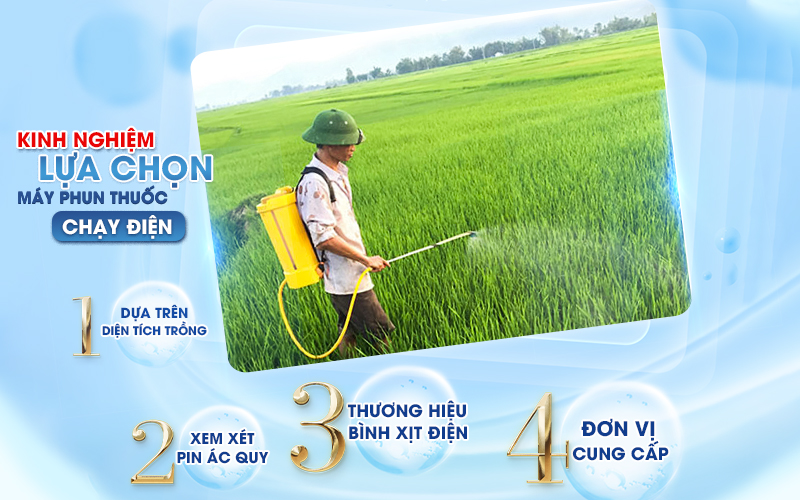 Kinh nghiệm lựa chọn máy phun thuốc chạy điện cho bà con