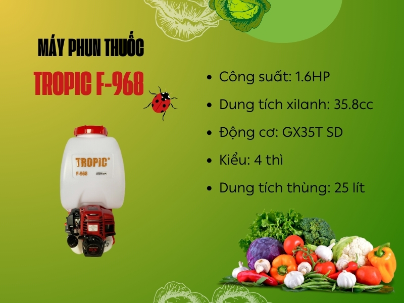 Máy phun thuốc trừ sâu Tropic F968