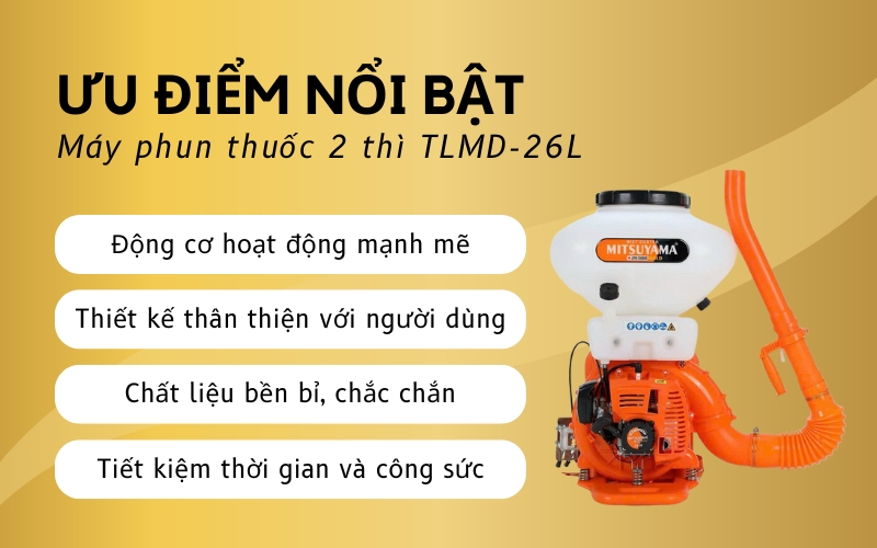 Ưu điểm nổi bật của Máy phun thuốc 2 thì TLMD-26L