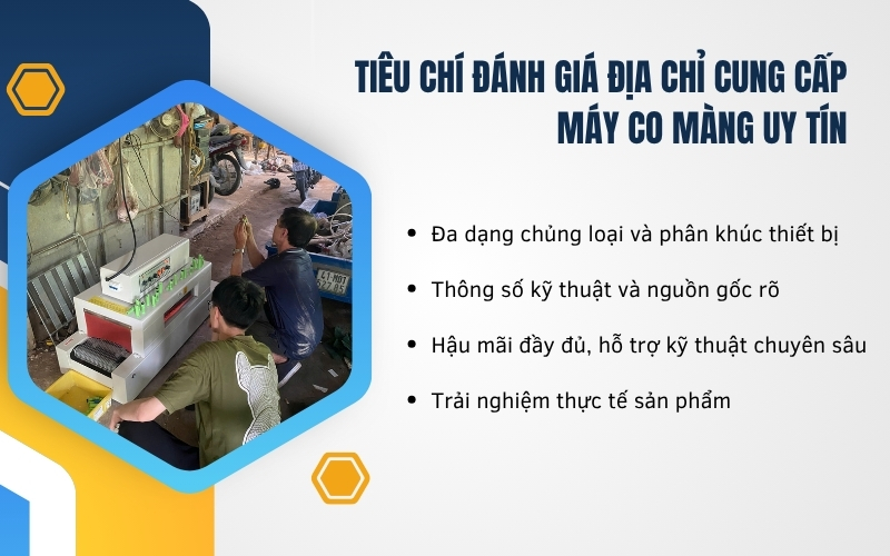 Tiêu chí đánh giá địa chỉ cung cấp máy co màng uy tín