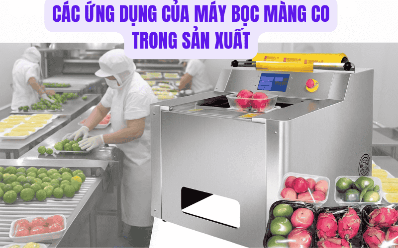 Các Ứng Dụng Của Máy Bọc Màng Co