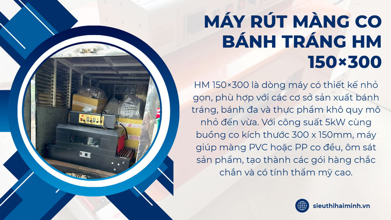 Máy rút màng co bánh tráng HM 150×300