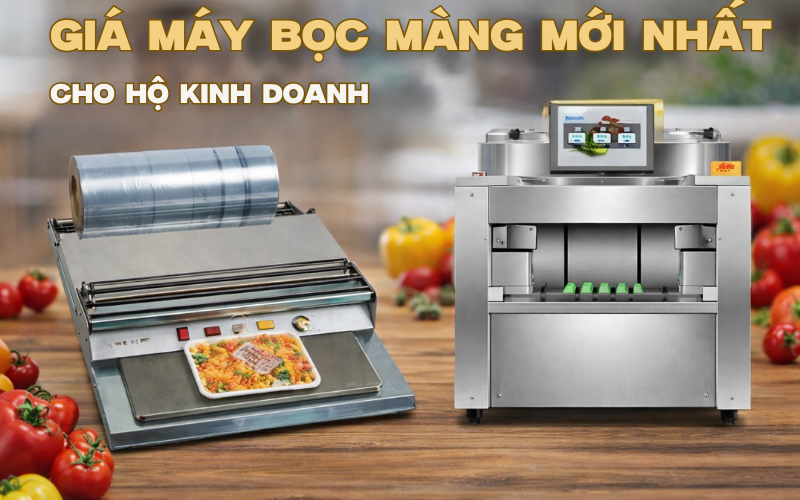 Giá máy bọc màng mới nhất cho hộ kinh doanh