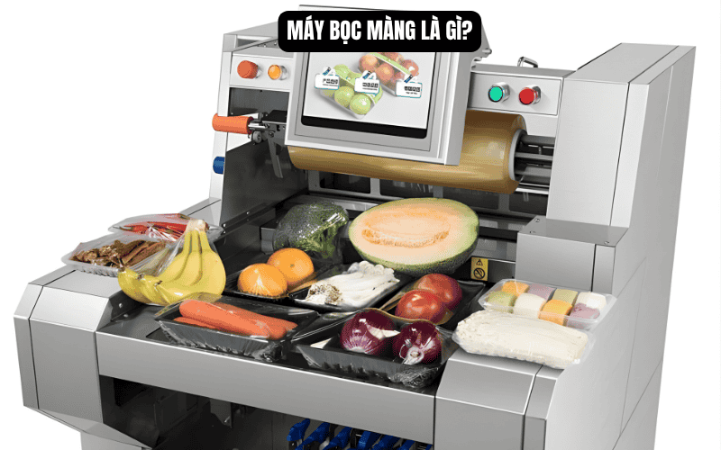 Máy bọc màng là gì?