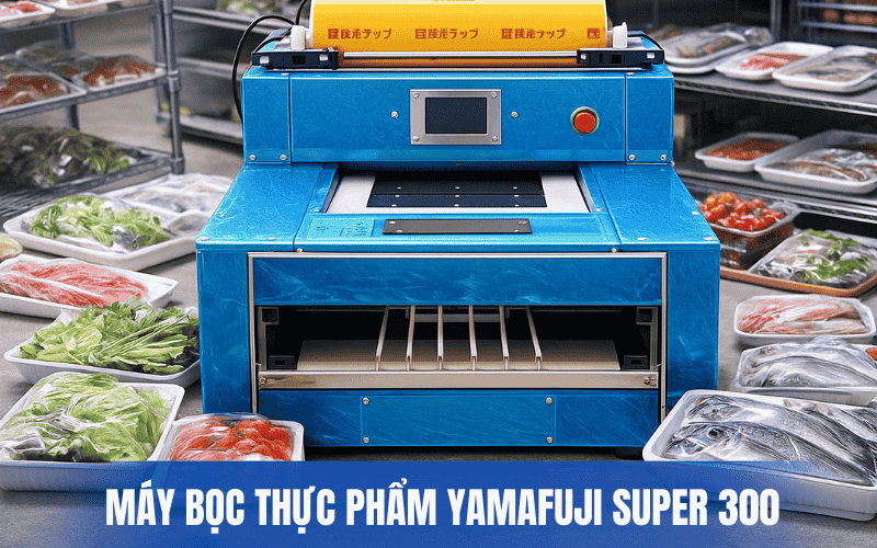Máy bọc thực phẩm Yamafuji Super 300