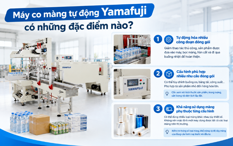 Máy co màng tự động Yamafuji có những đặc điểm nào