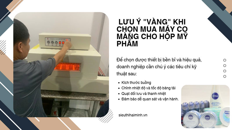 Mua máy co màng hộp mỹ phẩm chất lượng ở đâu? Lưu ý khi mua