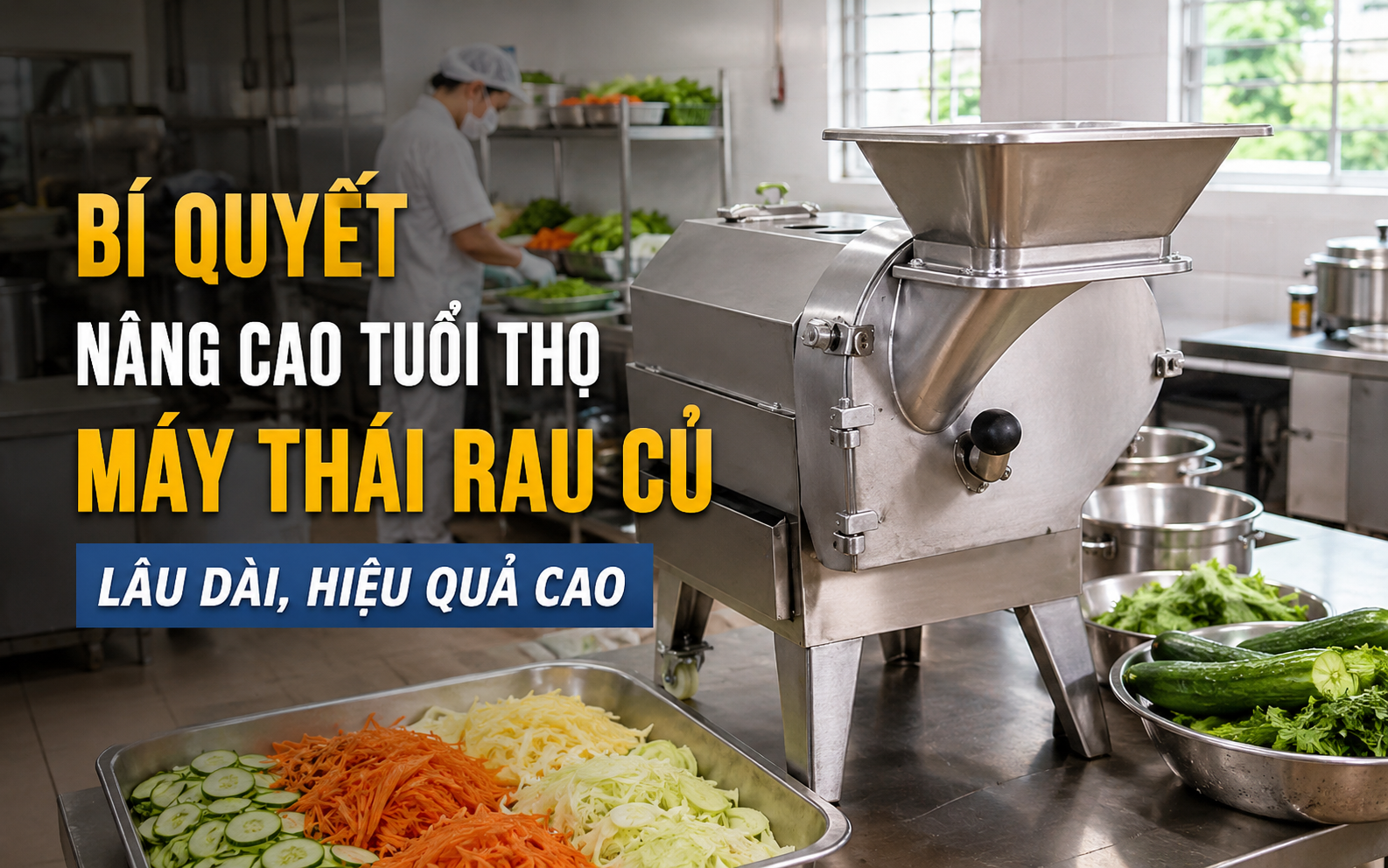 Bí quyết nâng cao tuổi thọ máy thái rau củ