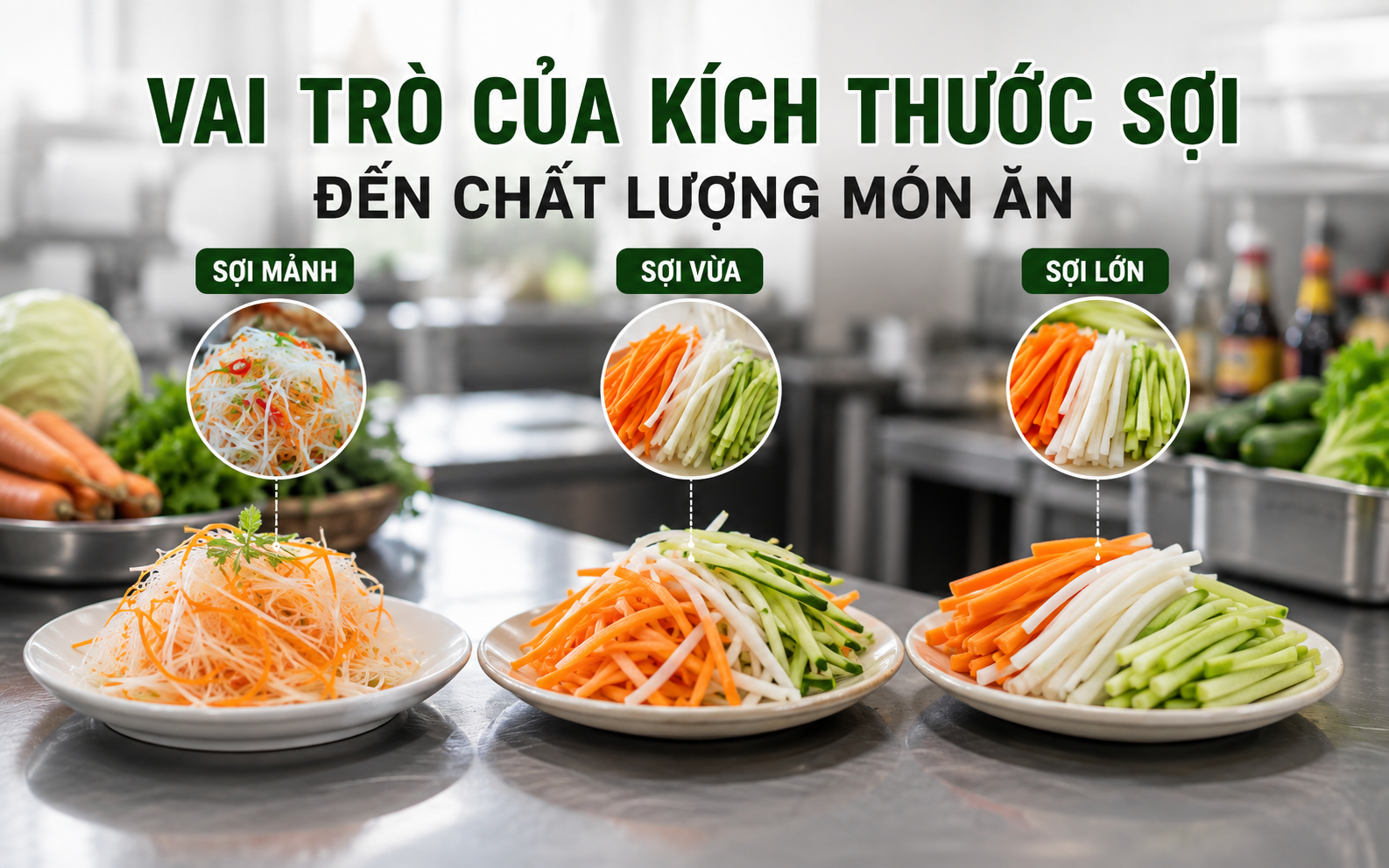 Vai trò của kích thước sợi đến chất lượng món ăn