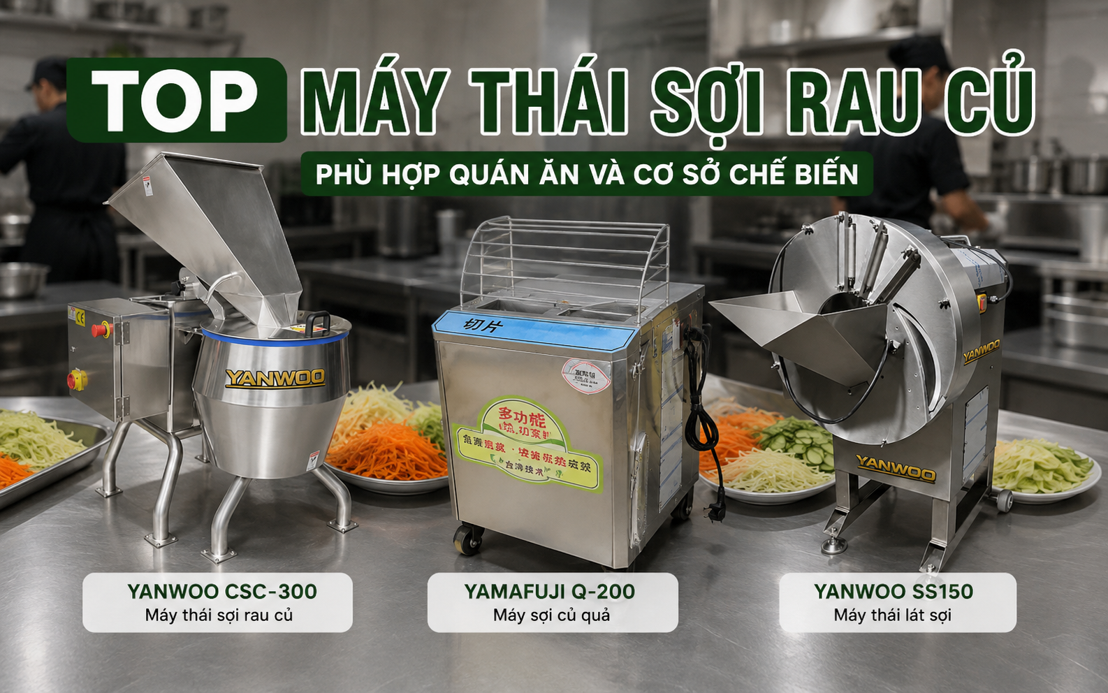Top máy thái sợi rau củ phù hợp quán ăn và cơ sở chế biến