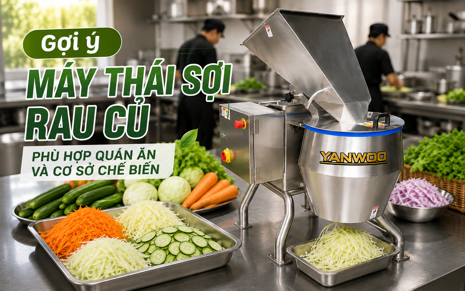 Gợi ý máy thái sợi rau củ phù hợp quán ăn và cơ sở chế biến