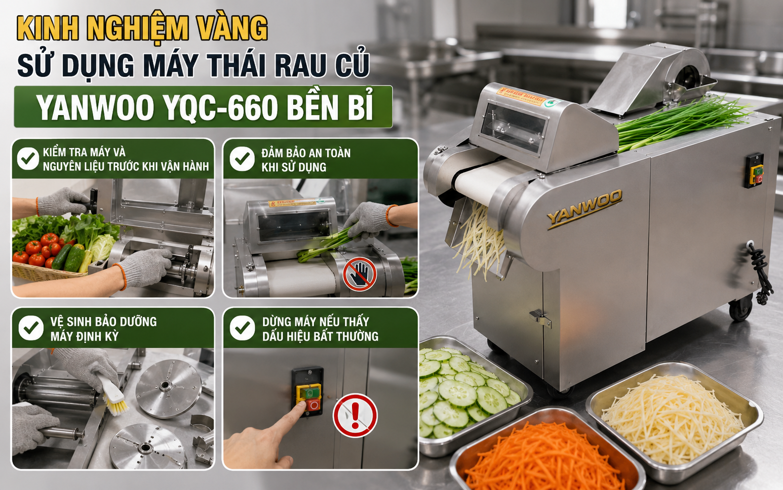 Kinh nghiệm “vàng” sử dụng máy thái rau củ Yanwoo YQC-660 bền bỉ
